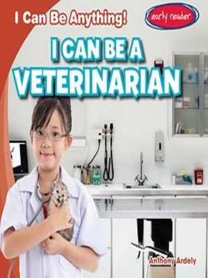 cover image of I Can Be a Veterinarian
